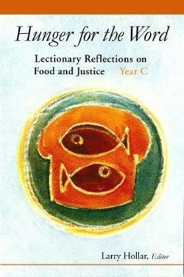 Hunger for the Word: Lectionary Reflections on Food and Justice-Year C - cover
