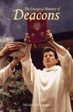 The Liturgical Ministry Of Deacons: Second Edition