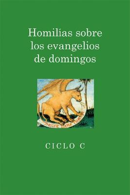 Homilias sobre los evangelios de domingos: Ciclo C - Juan I. Alfaro - cover