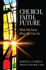 Church, Faith, Future: What We Face, What We Can Do