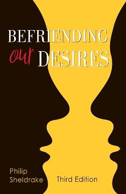 Befriending Our Desires - Philip Sheldrake - cover
