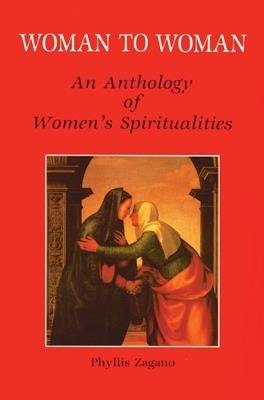 Woman to Woman: An Anthology of Women's Spiritualities - cover
