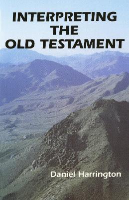 Interpreting the Old Testament: A Practical Guide - Daniel J. Harrington - cover