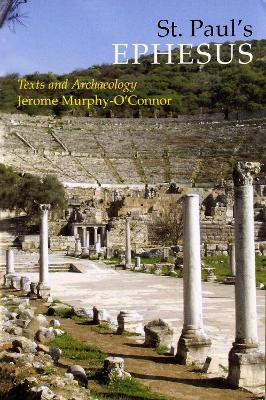 St. Paul's Ephesus: Texts and Archaeology - Jerome Murphy-O'Connor - cover