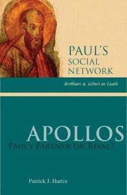 Apollos: Paul's Partner or Rival? - Patrick J. Hartin - cover