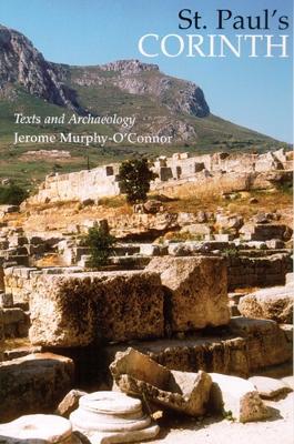 St. Paul's Corinth: Texts and Archaeology - Jerome Murphy-O'Connor - cover