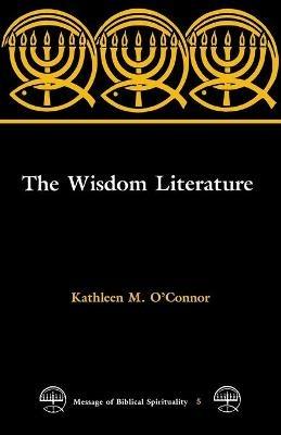 The Wisdom Literature - Kathleen M. O'Connor - cover