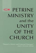 Petrine Ministry and the Unity of the Church: Toward a Patient and Fraternal Dialogue