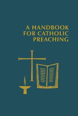 A Handbook for Catholic Preaching - cover