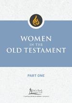 Women in the Old Testament, Part One
