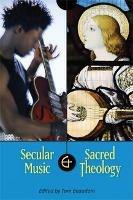 Secular Music and Sacred Theology - cover