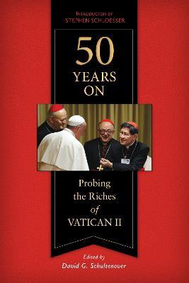 50 Years On: Probing the Riches of Vatican II - cover