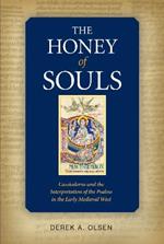 The Honey of Souls: Cassiodorus and the Interpretation of the Psalms