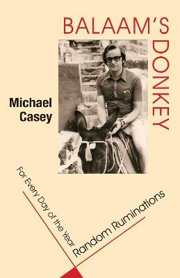 Balaam's Donkey: Random Ruminations For Every Day of the Year - Michael Casey - cover