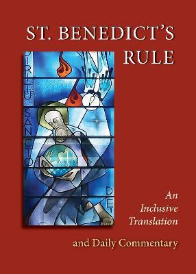 St. Benedict's Rule: An Inclusive Translation and Daily Commentary - Judith Sutera - cover