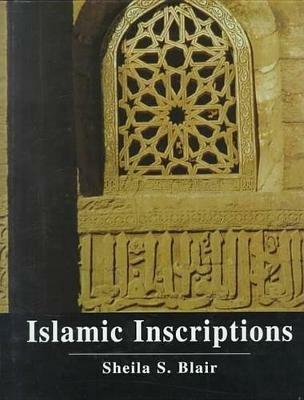 Islamic Inscriptions - Sheila S. Blair - cover