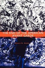 The End of the American Avant Garde: American Social Experience Series