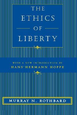 The Ethics of Liberty - Murray N. Rothbard - cover