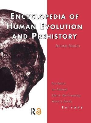 Encyclopedia of Human Evolution and Prehistory: Second Edition - cover