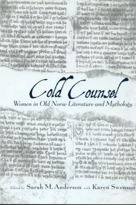 The Cold Counsel: The Women in Old Norse Literature and Myth - cover