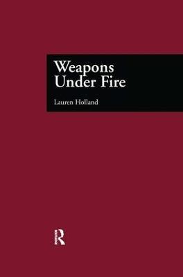 Weapons Under Fire - Lauren Holland - cover
