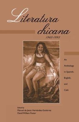 Literatura chicana, 1965-1995: An Anthology in Spanish, English, and Calo - cover