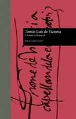 Toms Luis de Victoria: A Guide to Research