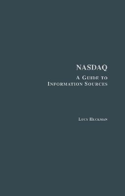 Nasdaq: A Guide to Information Sources - Lucy Heckman - cover