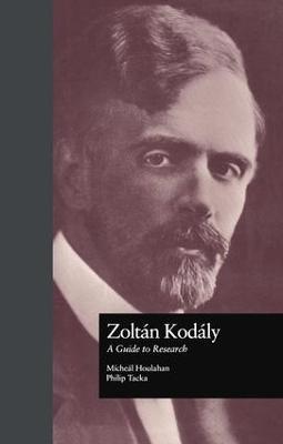 Zoltan Kodaly: A Guide to Research - Michael Houlahan,Philip Tacka - cover