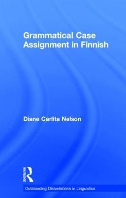 Grammatical Case Assignment in Finnish - Diane C. Nelson - cover