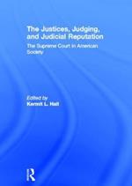 The Justices, Judging, and Judicial Reputation: The Supreme Court in American Society
