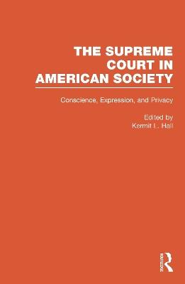 Conscience, Expression, and Privacy: The Supreme Court in American Society - cover