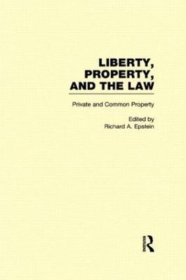 Private and Common Property: Liberty, Property, and the Law - cover