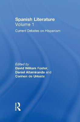 Spanish Literature: A Collection of Essays: Current Debates on Hispanism (Volume One) - cover