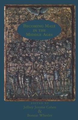 Becoming Male in the Middle Ages - cover