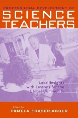 Professional Development in Science Teacher Education: Local Insight with Lessons for the Global Community - cover