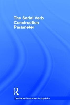 The Serial Verb Construction Parameter - Osamuyimen Thompson Stewart - cover