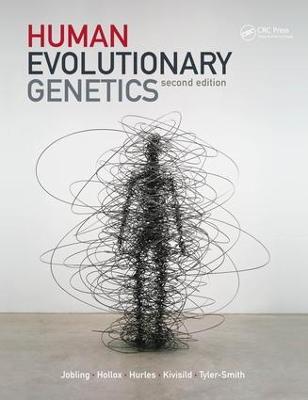 Human Evolutionary Genetics - Mark Jobling,Edward Hollox,Toomas Kivisild - cover