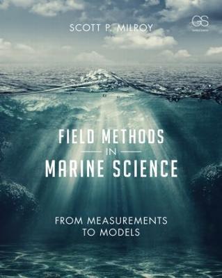 Field Methods in Marine Science: From Measurements to Models - Scott Milroy - cover