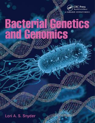 Bacterial Genetics and Genomics - Lori A.S. Snyder - cover