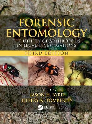 Forensic Entomology: The Utility of Arthropods in Legal Investigations, Third Edition - cover