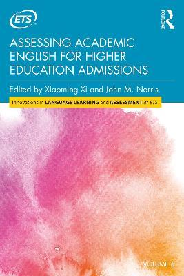 Assessing Academic English for Higher Education Admissions - cover
