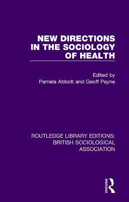 New Directions in the Sociology of Health - cover