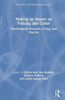 Making an Impact on Policing and Crime: Psychological Research, Policy and Practice - cover