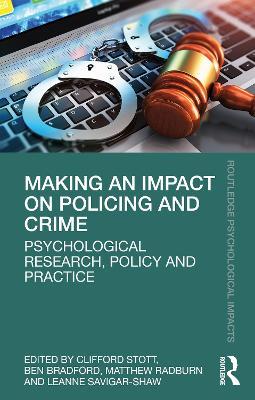 Making an Impact on Policing and Crime: Psychological Research, Policy and Practice - cover