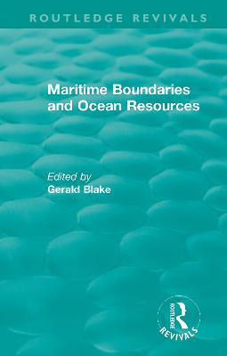 Routledge Revivals: Maritime Boundaries and Ocean Resources (1987) - cover