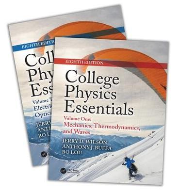 College Physics Essentials, Eighth Edition (Two-Volume Set) - Jerry D. Wilson,Anthony J. Buffa,Bo Lou - cover