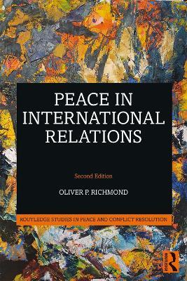 Peace in International Relations - Oliver P. Richmond - cover