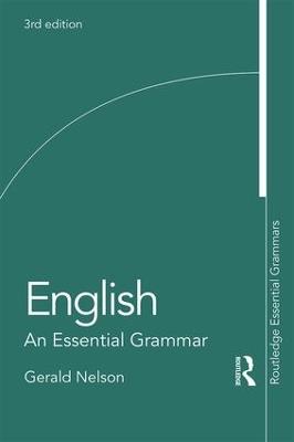 English: An Essential Grammar - Gerald Nelson - cover