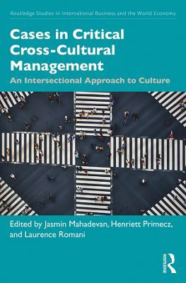 Cases in Critical Cross-Cultural Management: An Intersectional Approach to Culture - cover